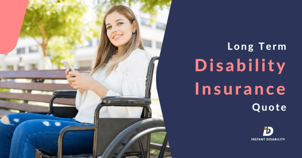 Here is why should you get a Long Term Disability Insurance Quote ...